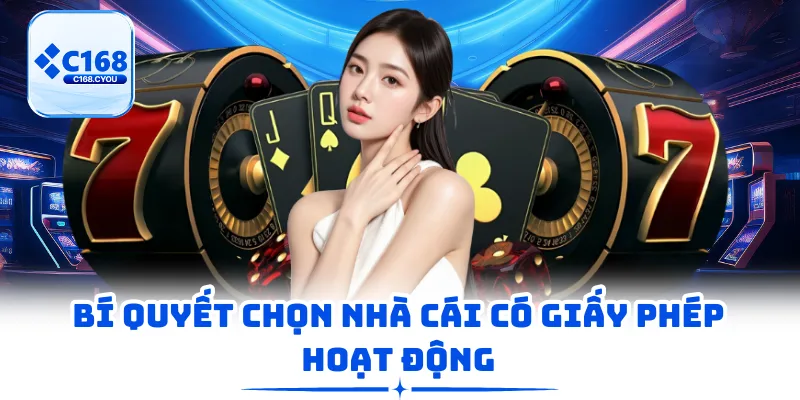 Bí quyết chọn nhà cái có giấy phép hoạt động